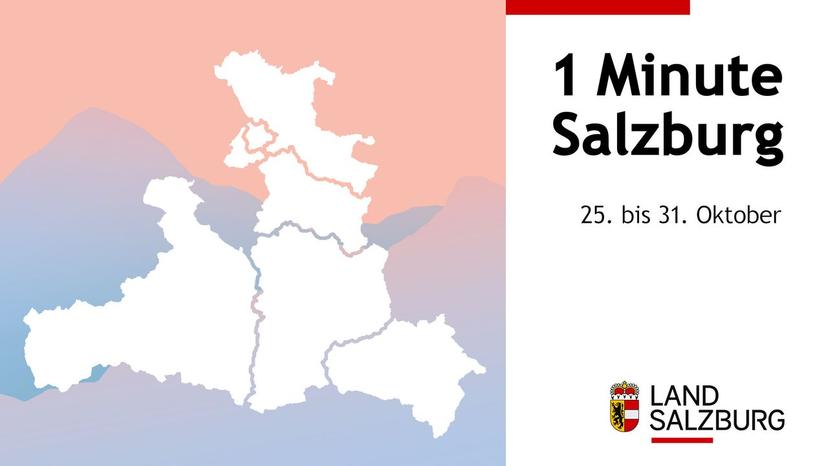 1 Minute Salzburg: 25. bis 31. Oktober 2025